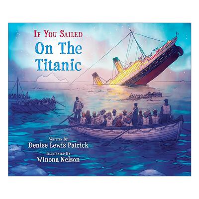 英文原版 If You Sailed on the Titanic 如果你在泰坦尼克号上航行 儿童历史科普绘本 英文版 进口英语原版书籍