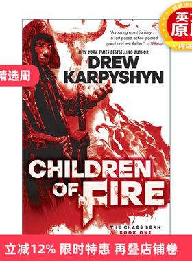 英文原版 Children of Fire The Chaos Born 01 混沌诞生三部曲1 火焰之子 奇幻小说 Drew Karpyshyn英文版 进口英语原版书籍