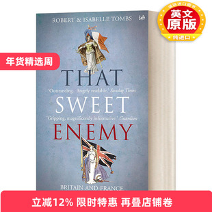 英文原版 That Sweet Enemy 甜蜜的世仇 英法300年的爱恨情仇 英文版 进口英语原版书籍