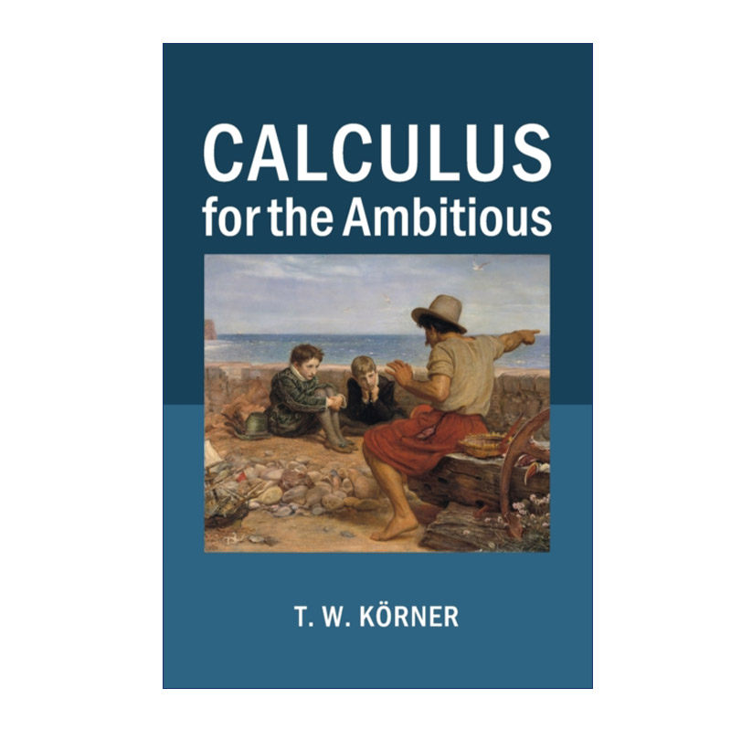 英文原版 Calculus for the Ambitious 雄心勃勃学好微积分 T W Korner 英文版 进口英语原版书籍