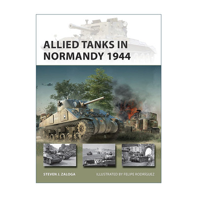 英文原版 Allied Tanks in Normandy 1944 二战诺曼底的盟军坦克 先锋武器系列 英文版 进口英语原版书籍