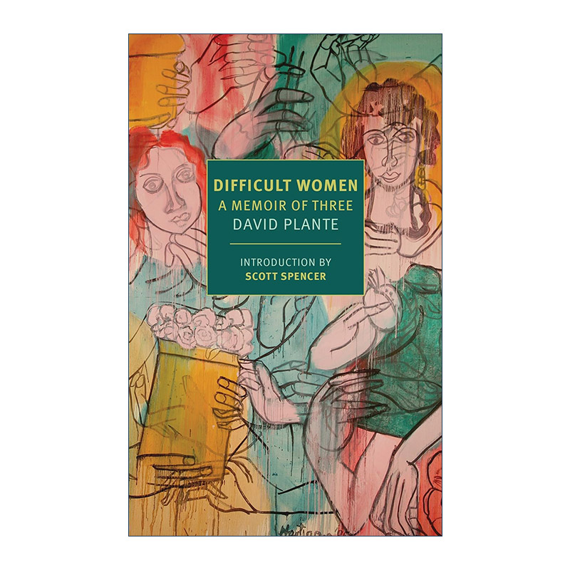 英文原版 Difficult Women 难缠的女人 三个人的回忆录 David Plante 英文版 进口英语原版书籍