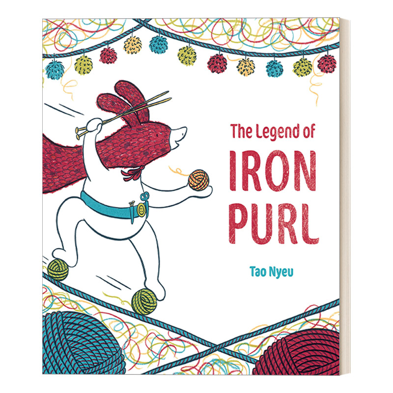 英文原版 The Legend of Iron Purl 铁球的传说 4-8岁儿童超级英雄幽默故事精装绘本 Tao Nyeu 英文版 进口英语原版书籍