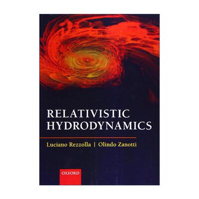 英文原版 Relativistic Hydrodynamics 相对论流体力学 英文版 进口英语原版书籍