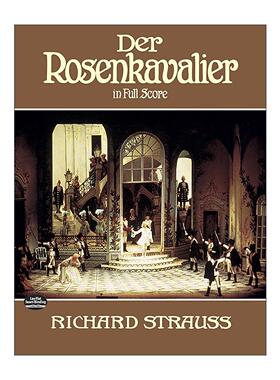 英文原版 Der Rosenkavalier in Full Score 玫瑰骑士全谱 未删节版 理查德·施特劳斯 英文版 进口英语原版书籍