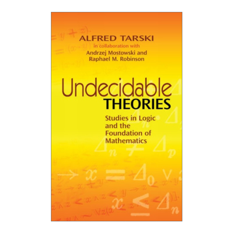英文原版 Undecidable Theories 不可判定理论 逻辑学与数学基础研究 Alfred Tarski 英文版 进口英语原版书籍