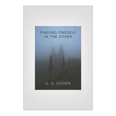 英文原版 Finding Oneself in the Other 在他人中发现自己 哲学 G. A. Cohen科恩 英文版 进口英语原版书籍