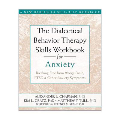 英文原版 The Dialectical Behaviour Therapy Skills Workbook for Anxiety 对抗焦虑的辩证行为疗法技能手册 心理健康自我实现