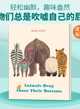 英文原版 精装 Animals Brag about Their Bottoms 动物们总是吹嘘自己的屁股 英文版 进口英语原版书籍儿童全英语书