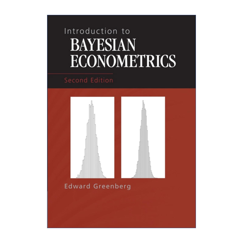 英文原版 Introduction to Bayesian Econometrics 贝叶斯计量经济学导论 Edward Greenberg 英文版 进口英语原版书籍