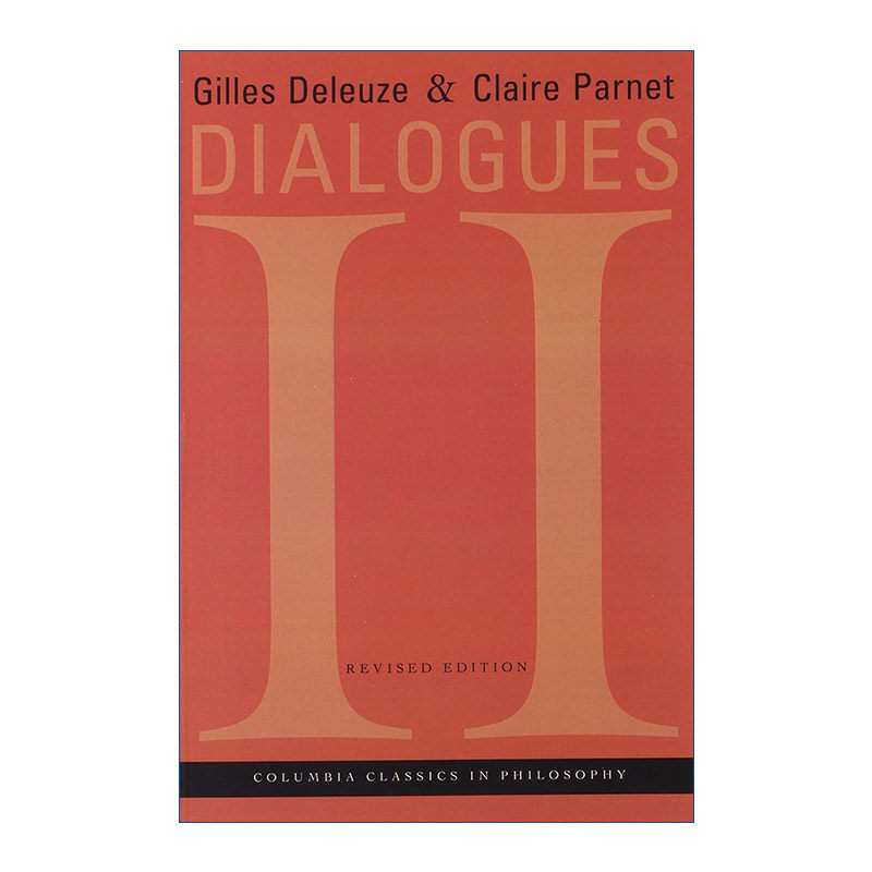 英文原版 Dialogues II 对话2 修订版 哲学 Gilles Deleuze吉尔·德勒兹 英文版 进口英语原版书籍
