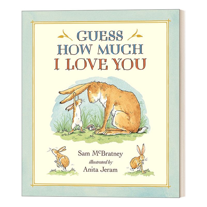 英文原版绘本 Guess How Much I Love You 猜猜我有多爱你 0-3岁幼儿儿童绘本 精装 Sam McBratney  英文版 进口英语原版书籍