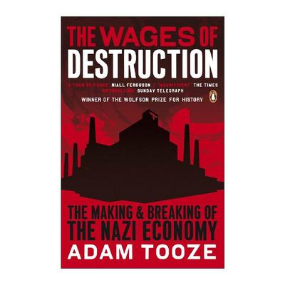 英文原版 The Wages of Destruction 毁灭的代价 纳粹经济的形成与崩溃 Adam Tooze 英文版 进口英语原版书籍