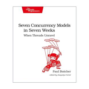 计算机编程 Seven Weeks 英文原版 资深程序员Paul 进口英语原版 Models 英文版 Concurrency 书 Butcher 七周七并发模型
