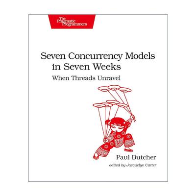 英文原版 Seven Concurrency Models in Seven Weeks 七周七并发模型 计算机编程 资深程序员Paul Butcher 英文版 进口英语原版书