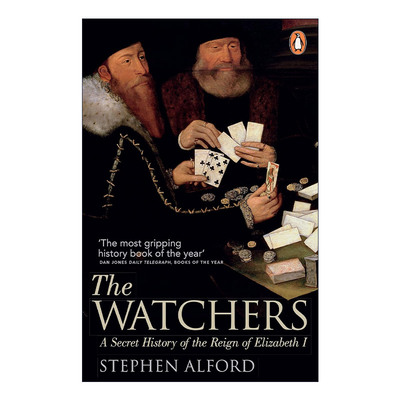 英文原版 The Watchers 女王看守者 伊丽莎白一世统治时期的隐秘历史 英文版 进口英语原版书籍