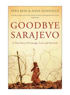 英文原版 Goodbye Sarajevo 告别萨拉热窝 Atka Reid 难民文学 英文版 进口英语原版书籍