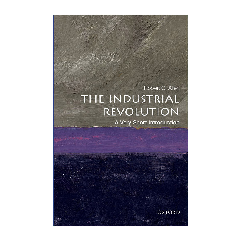 英文原版 The Industrial Revolution: A Very Short Introduction 工业革命 牛津通识读本 英文版 进口英语原版书籍