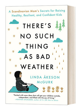 英文原版 There's No Such Thing as Bad Weather 没有坏天气这回事 北欧妈妈养育健康坚韧和自信孩子的秘诀 英文版 进口英语原版