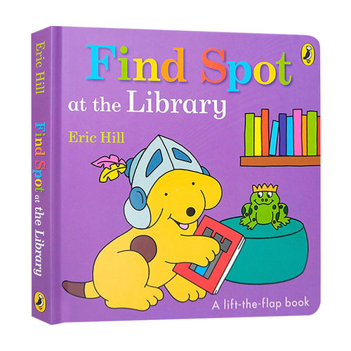 英文原版 Find Spot at the Library 在图书馆找小波 儿童启蒙翻翻书绘本 Eric Hill 英文版 进口英语原版书籍