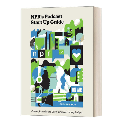 英文原版 NPR‘s Podcast Start Up Guide NPR的播客创业指南 精装 英文版 进口英语原版书籍