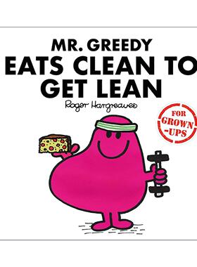 英文原版 Mr Greedy Eats Clean to Get Lean 奇先生妙小姐系列绘本 贪吃先生要节食 精装 英文版 进口英语原版书籍