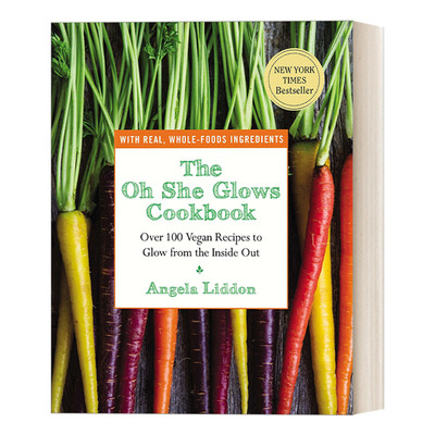 英文原版 The Oh She Glows Cookbook 噢 她在发光 素食食谱 Angela Liddon 英文版 进口英语原版书籍