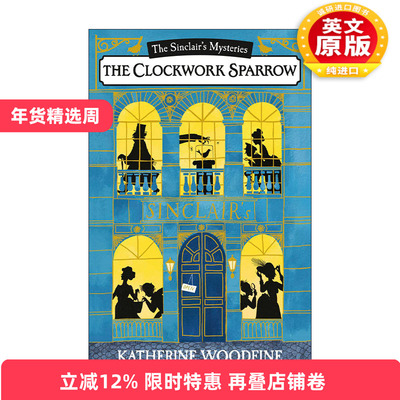 英文原版 The Clockwork Sparrow 辛克莱迷案1 钟之雀 英国古典题材少儿推理小说 Katherine Woodfine 英文版 进口英语原版书籍