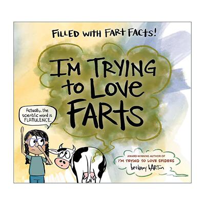 英文原版 I'm Trying to Love Farts 我努力爱放屁 儿童人体消化系统科普百科 精装绘本 儿童选择奖得主贝萨妮·巴顿 英文版
