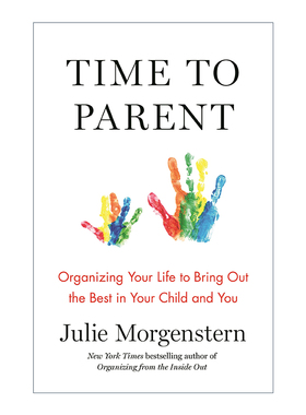英文原版 Time to Parent Organizing Your Life to Bring Out the Best in Your Child and You 养育时间 安排好生活 进口书籍
