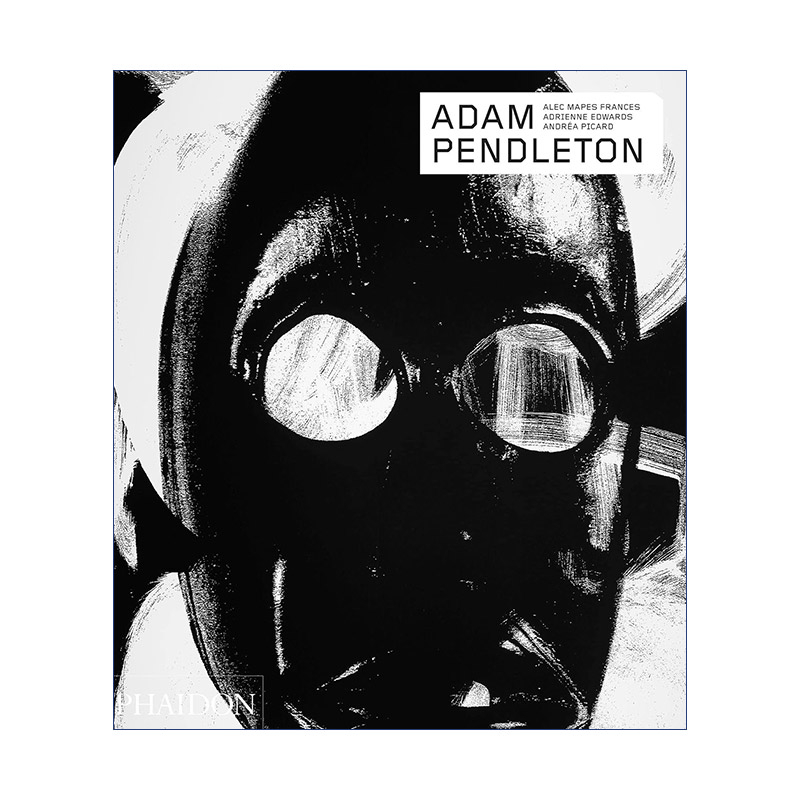 英文原版 Adam Pendleton 美国非裔艺术家亚当·彭德尔顿作品集 费顿当代艺术家系列 英文版 进口英语原版书籍