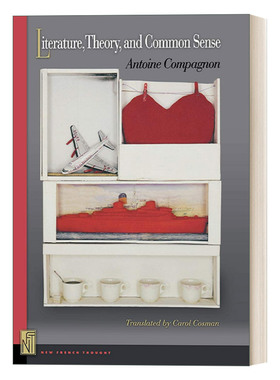 英文原版 Literature  Theory  and Common Sense 文学，理论与常识 Antoine Compagnon 精装 英文版 进口英语原版书籍
