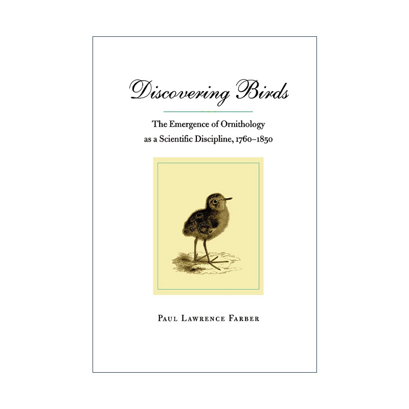英文原版 Discovering Birds 发现鸟类 鸟类学的诞生 1760-1850 历史 Paul Lawrence Farber 英文版 进口英语原版书籍