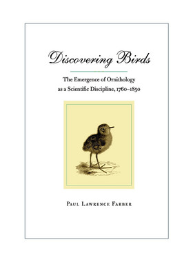 英文原版 Discovering Birds 发现鸟类 鸟类学的诞生 1760-1850 历史 Paul Lawrence Farber 英文版 进口英语原版书籍