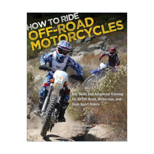 Motorcycles 关键技能和高级培训指南进口书 摩托车越野和双人运动车手 越野 如何驾驶越野摩托车 Road off Ride How 英文原版