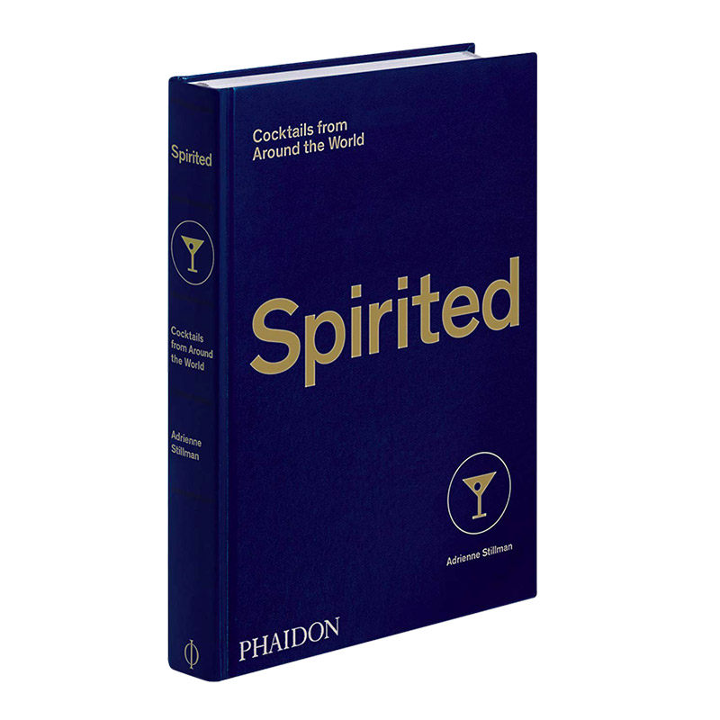 热情似火 来自世界各地的鸡尾酒 英文原版 Spirited Cocktails from Around the World 精装 英文版进口原版英语书籍
