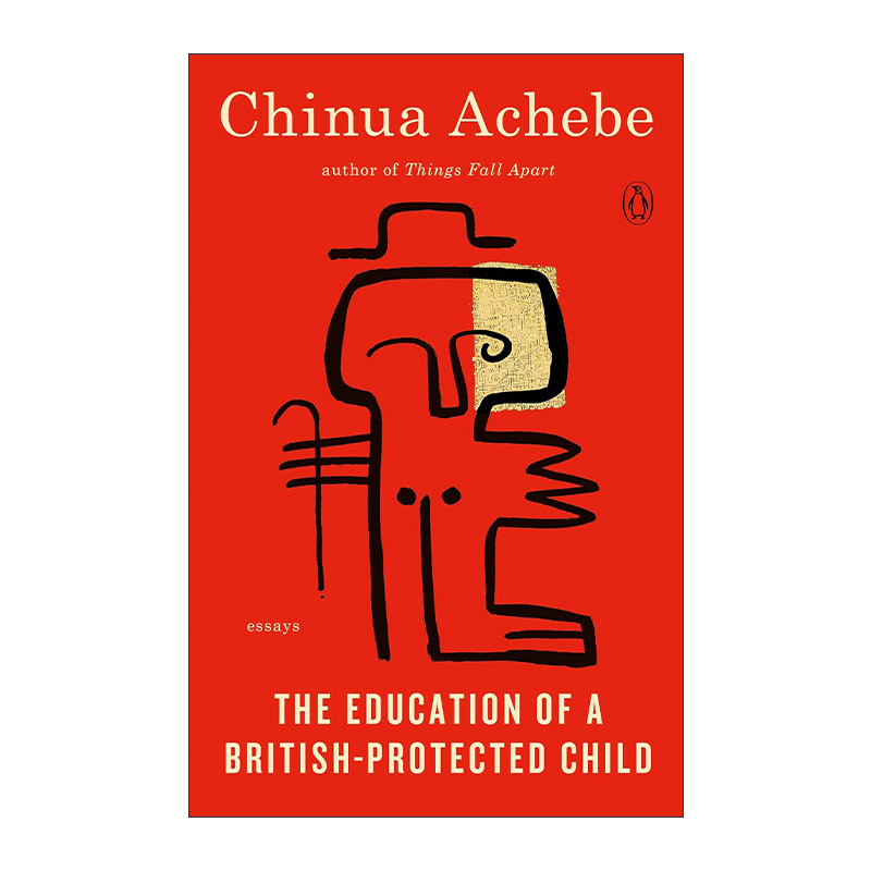 英文原版 The Education of a British-Protected Child 非洲的污名 传记 Chinua Achebe钦努阿·阿契贝 英文版 进口英语原版书籍
