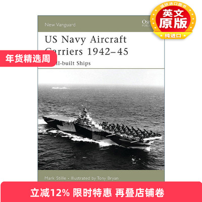 英文原版 US Navy Aircraft Carriers 1942–45 美国海军航空母舰 战时生产 先锋武器系列 英文版 进口英语原版书籍