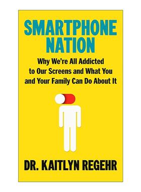英文原版 Smartphone Nation 智能手机国度 设定界限 改善心理健康指南 Kaitlyn Regehr 精装 英文版 进口英语原版书籍