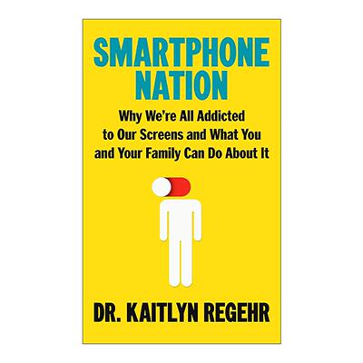 英文原版 Smartphone Nation 智能手机国度 设定界限 改善心理健康指南 Kaitlyn Regehr 精装 英文版 进口英语原版书籍