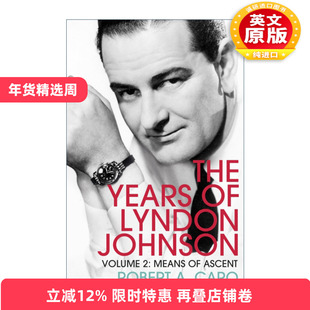 英文原版 Means of Ascent 进阶之梯 林登·约翰逊传 卷二 罗伯特·A·卡洛 英文版 进口英语原版书籍