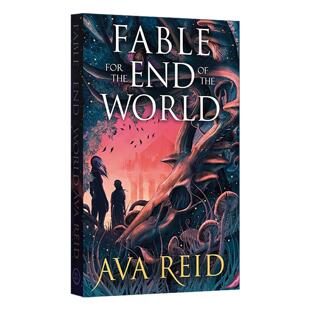 End 世界尽头 Fable the 英文版 书籍 英文原版 畅销反乌托邦浪漫小说 For Ava 童话 World 进口英语原版 Reid