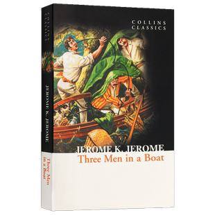 三怪客泛舟记 英文原版 Three Men in a Boat 三人同舟 英文版小说 柯林斯经典文学著作 正版进口书籍