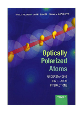 英文原版 Optically Polarized Atoms 光极化原子 了解轻原子的相互作用 英文版 进口英语原版书籍