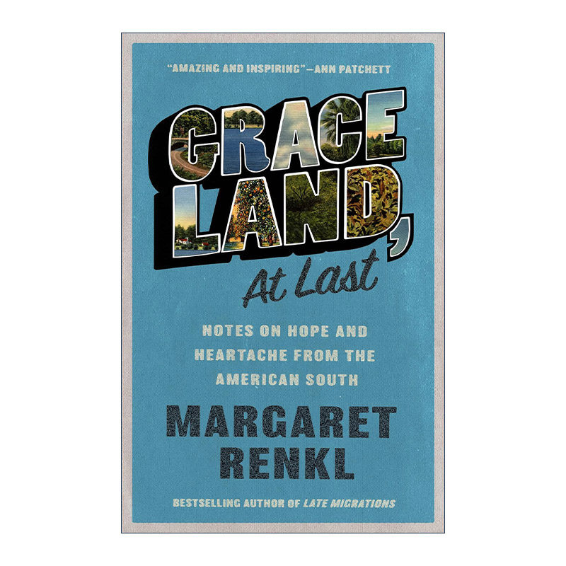 英文原版 Graceland At Last 最后的恩赐之地 来自美国南方的希望与心痛笔记 笔会 随笔写作奖 Margaret Renkl 进口英语原版书籍
