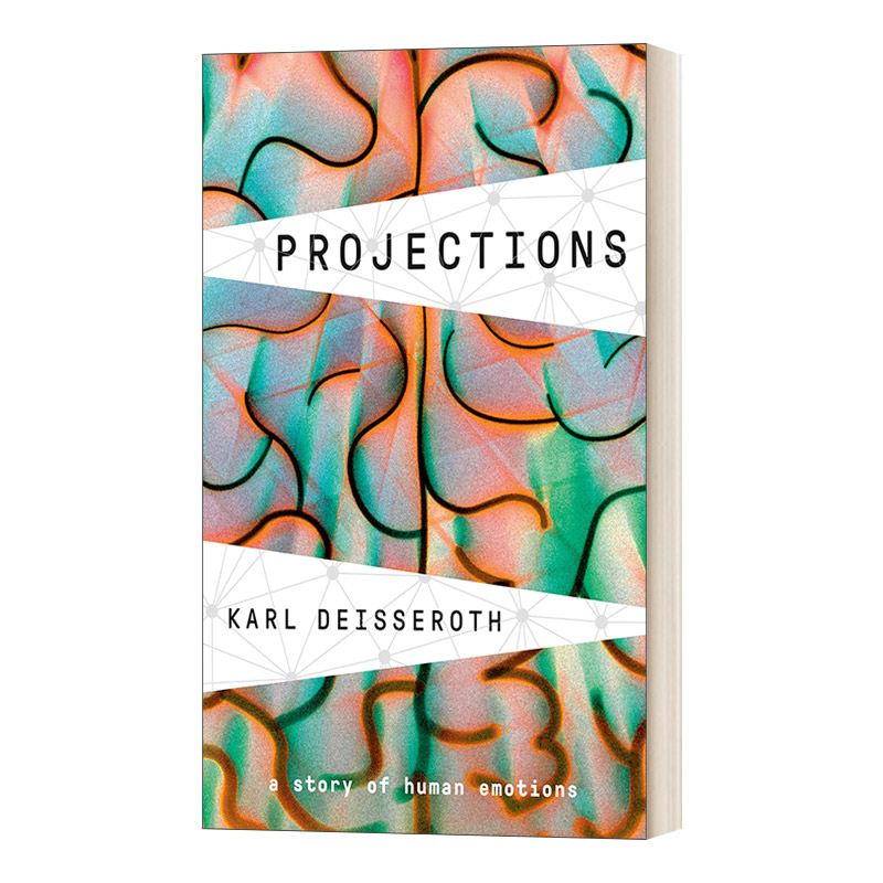 英文原版 Projections 照亮破碎之心 六种精神科急诊病例 探索人类共通情绪 光遗传学之父卡尔·戴瑟罗思 精装 进口英语原版书籍