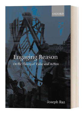 英文原版 Engaging Reason 参与原因 论价值和行为理论 Joseph Raz 英文版 进口英语原版书籍