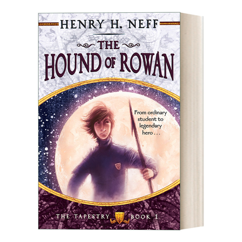 英文原版 The Hound of Rowan The Tapestry 01 挂毯系列1 罗文猎犬 儿童奇幻冒险小说 Henry H. Neff 英文版 进口英语原版书籍