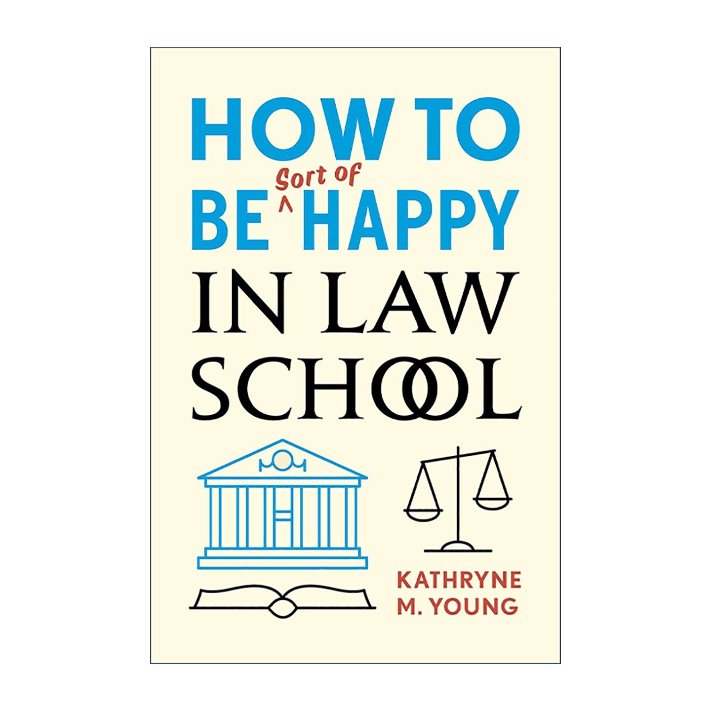 英文原版 How to Be Sort of Happy in Law School 法学院快乐生存指南 揭示法学院教育的真相 英文版 进口英语原版书籍