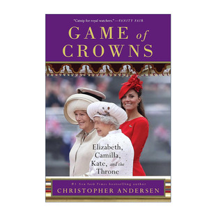 英文原版 Game of Crowns 皇冠游戏 伊丽莎白 卡米拉 凯特和王座 王室传记作家Christopher Anderson 英文版 进口英语原版书籍